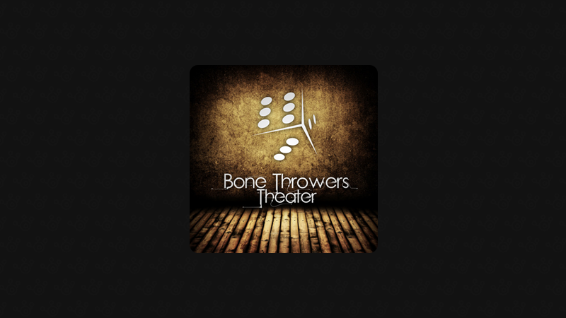 Bone Throwers Theater