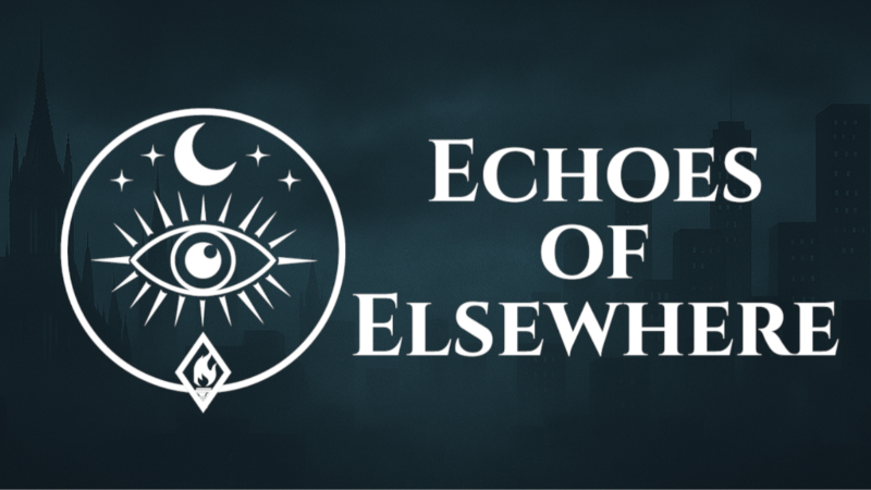 Echoes of Elsewhere