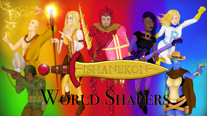 Ishanekon: World Shapers