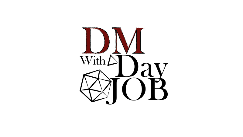 DM With a Day Job