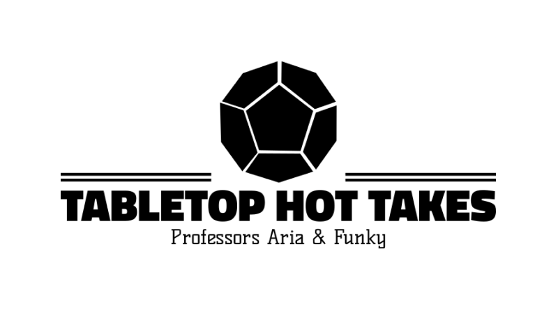 Tabletop Hot Takes