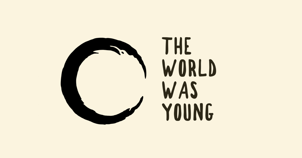 The World Was Young