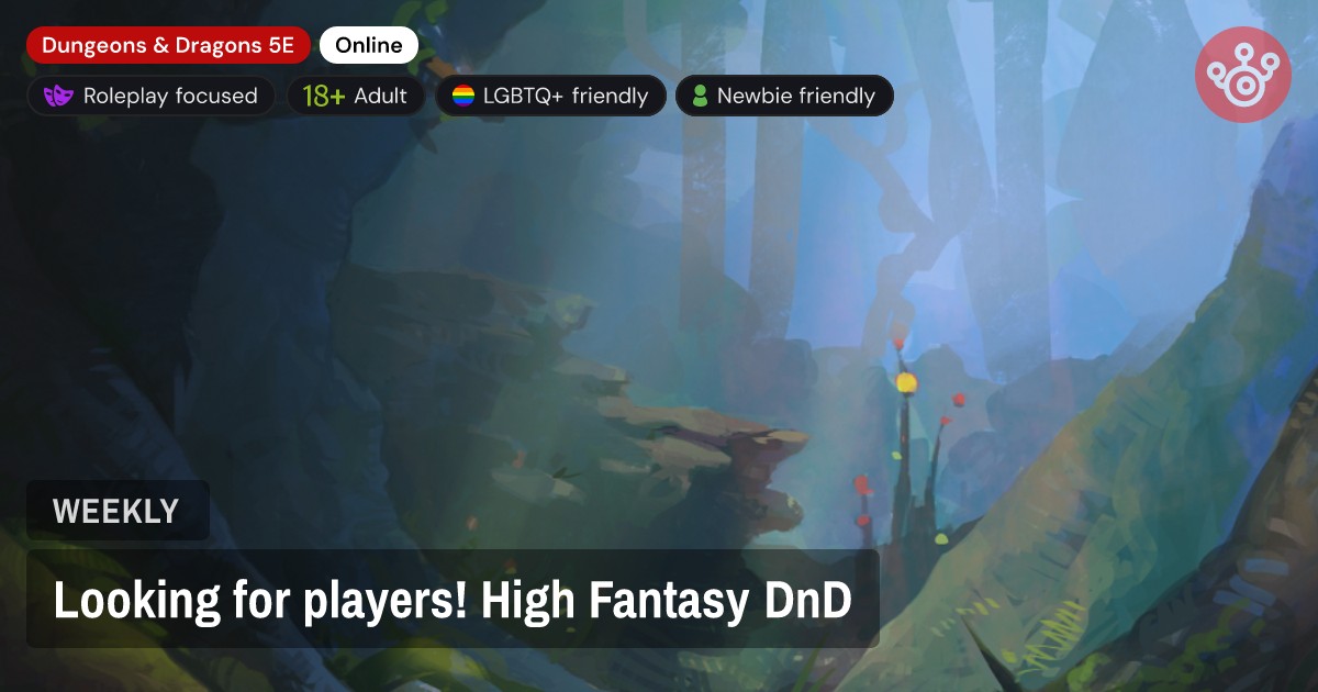 Looking for players! High Fantasy DnD