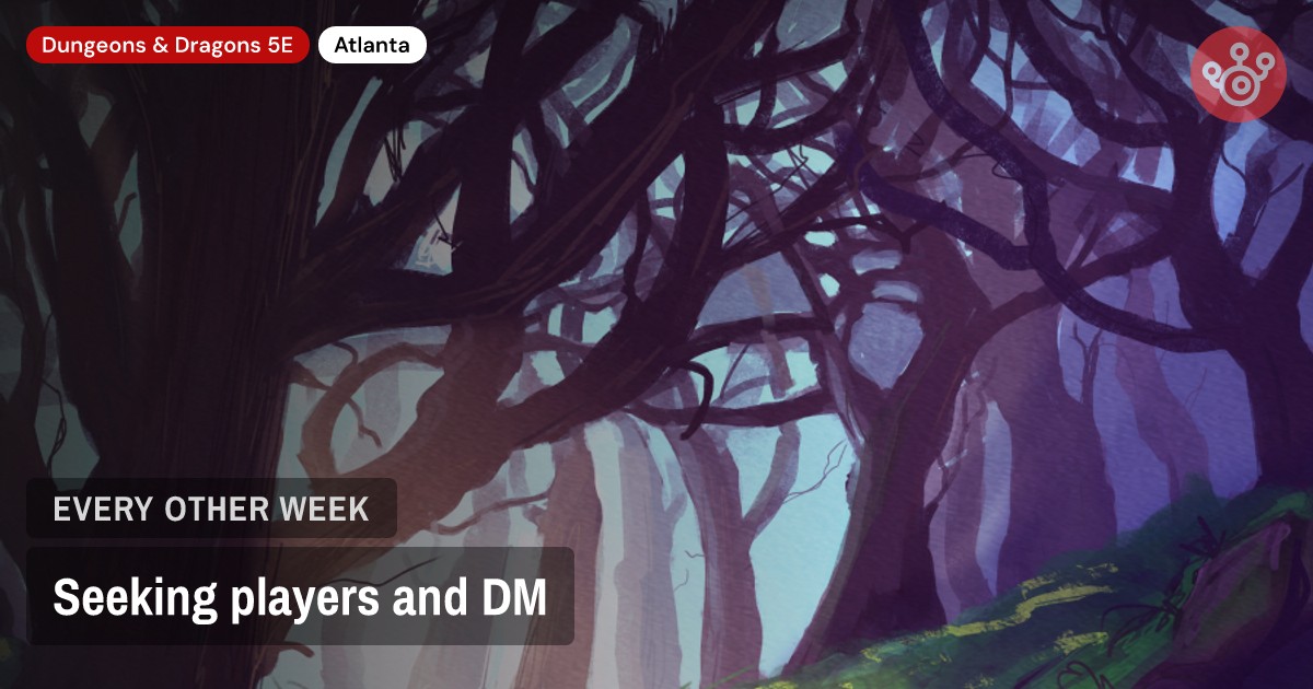 Seeking players and DM