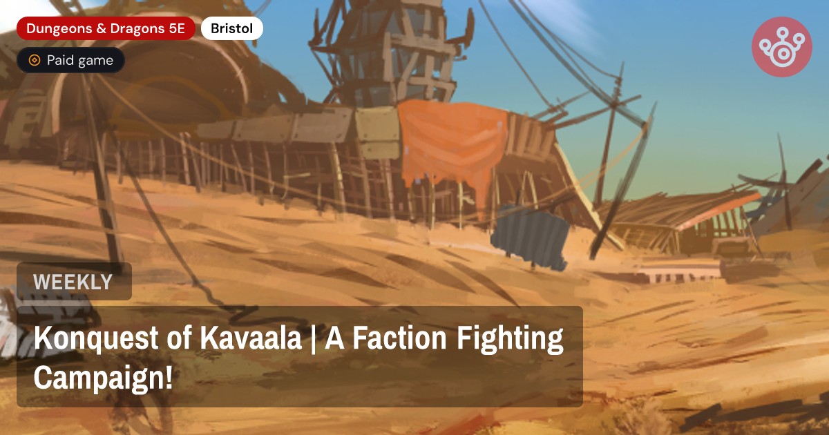 Konquest of Kavaala | A Faction Fighting Campaign!