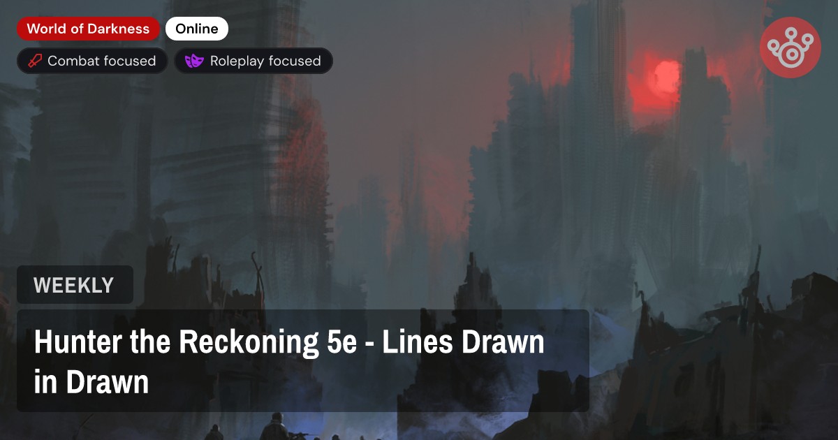 Hunter the Reckoning 5e - Lines Drawn in Drawn