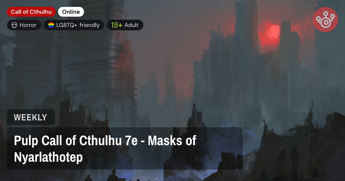 Pulp Call of Cthulhu 7e - Masks of Nyarlathotep