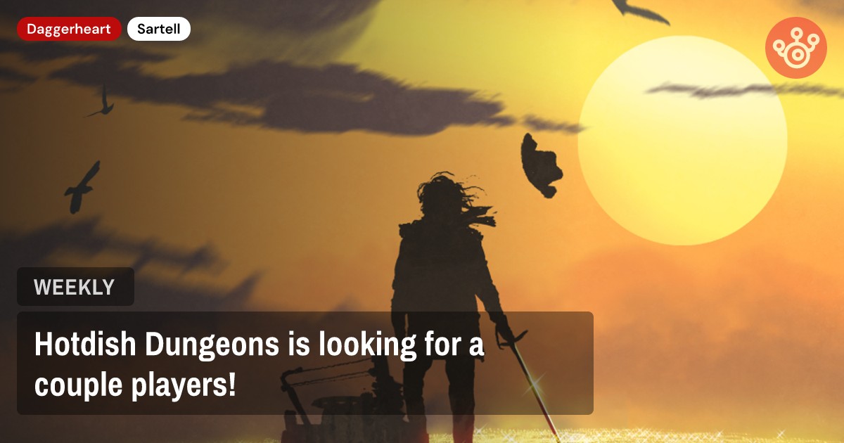 Hotdish Dungeons is looking for a couple players!