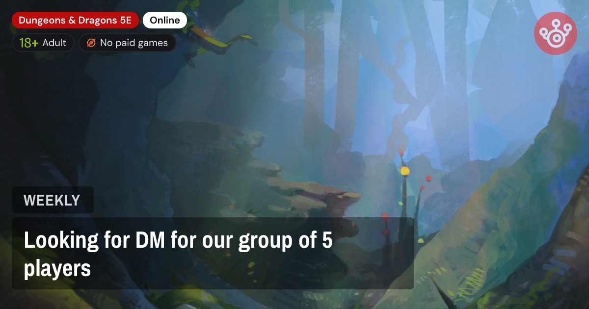 Looking for DM for our group of 5 players