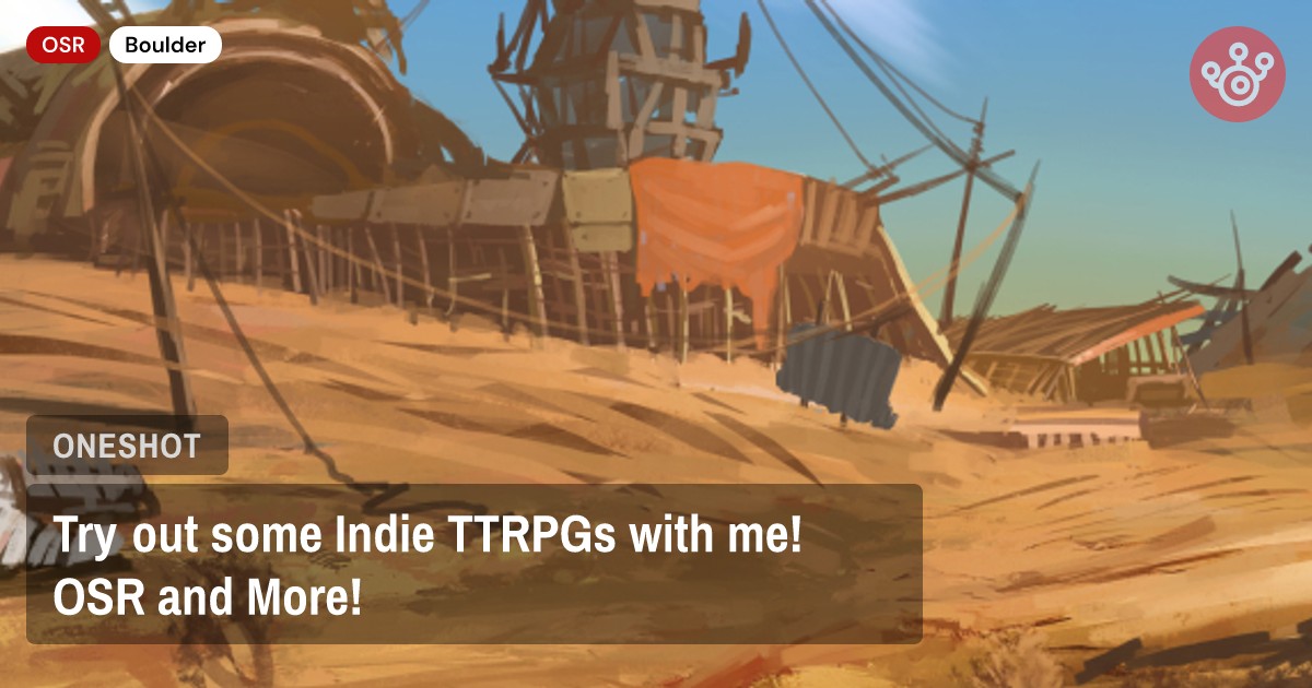 Try out some Indie TTRPGs with me! OSR and More!