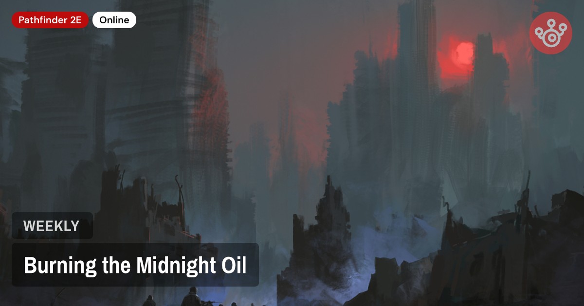 Burning the Midnight Oil