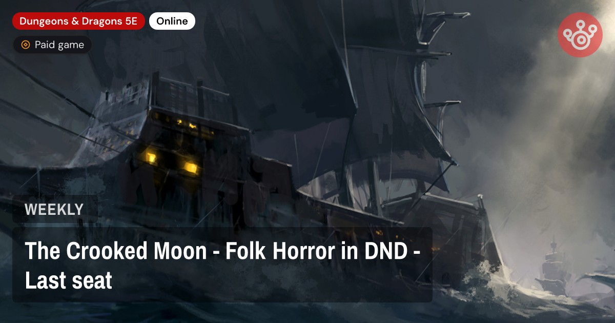 The Crooked Moon - Folk Horror in DND - Last seat