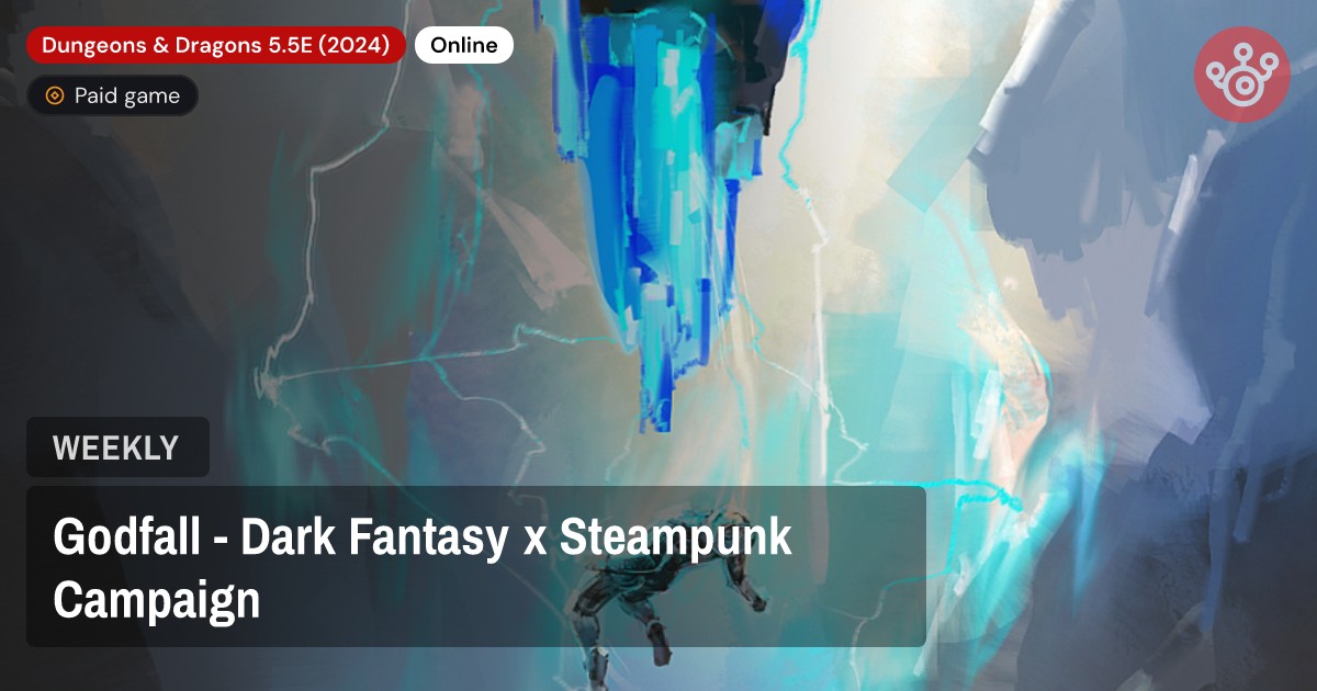 Godfall - Dark Fantasy x Steampunk Campaign