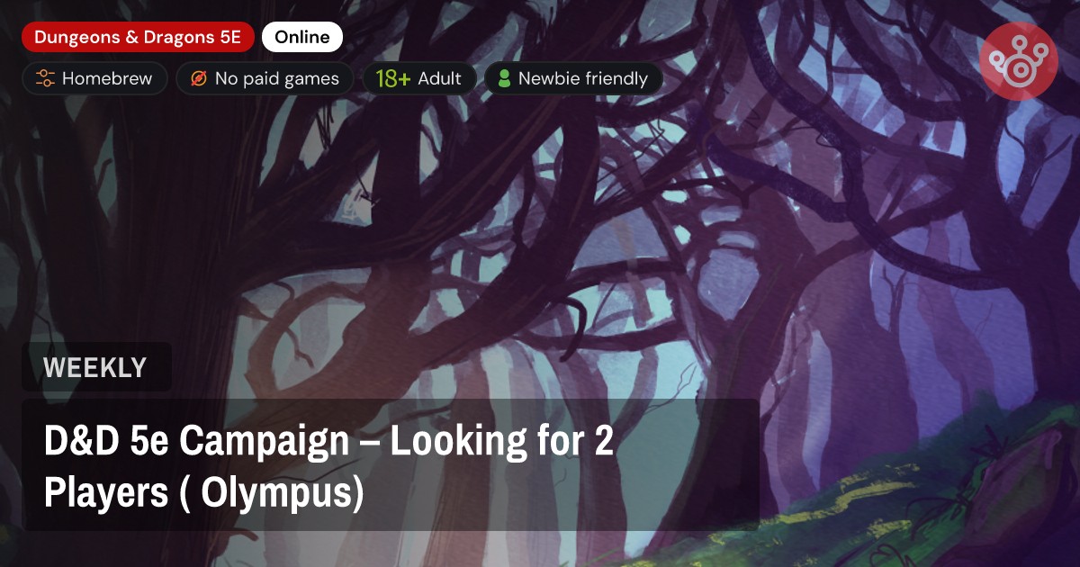 D&D 5e Campaign – Looking for 2 Players ( Olympus)