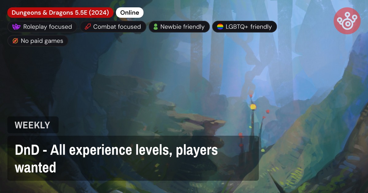 DnD - All experience levels, players wanted