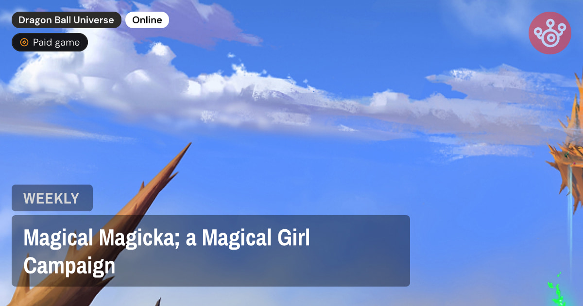 Magical Magicka; a Magical Girl Campaign