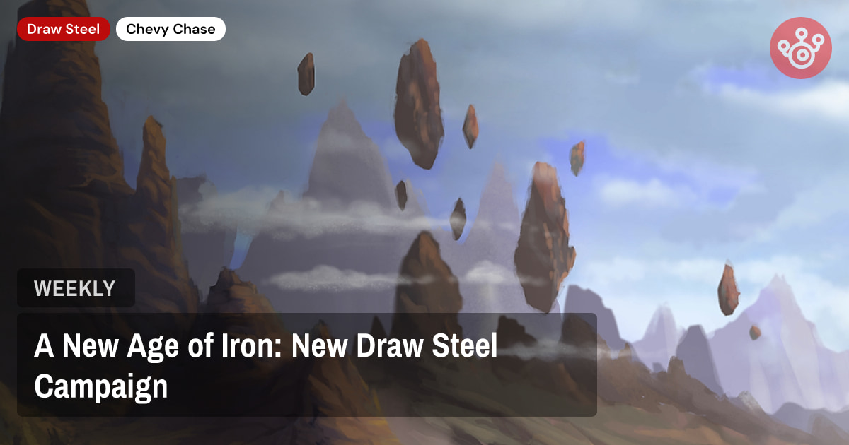 A New Age of Iron: New Draw Steel Campaign
