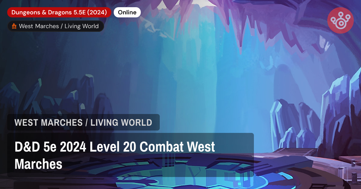 D&D 5e 2024 Level 20 Combat West Marches