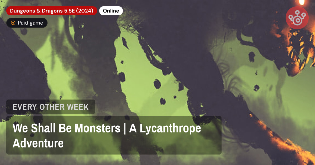 We Shall Be Monsters | A Lycanthrope Adventure