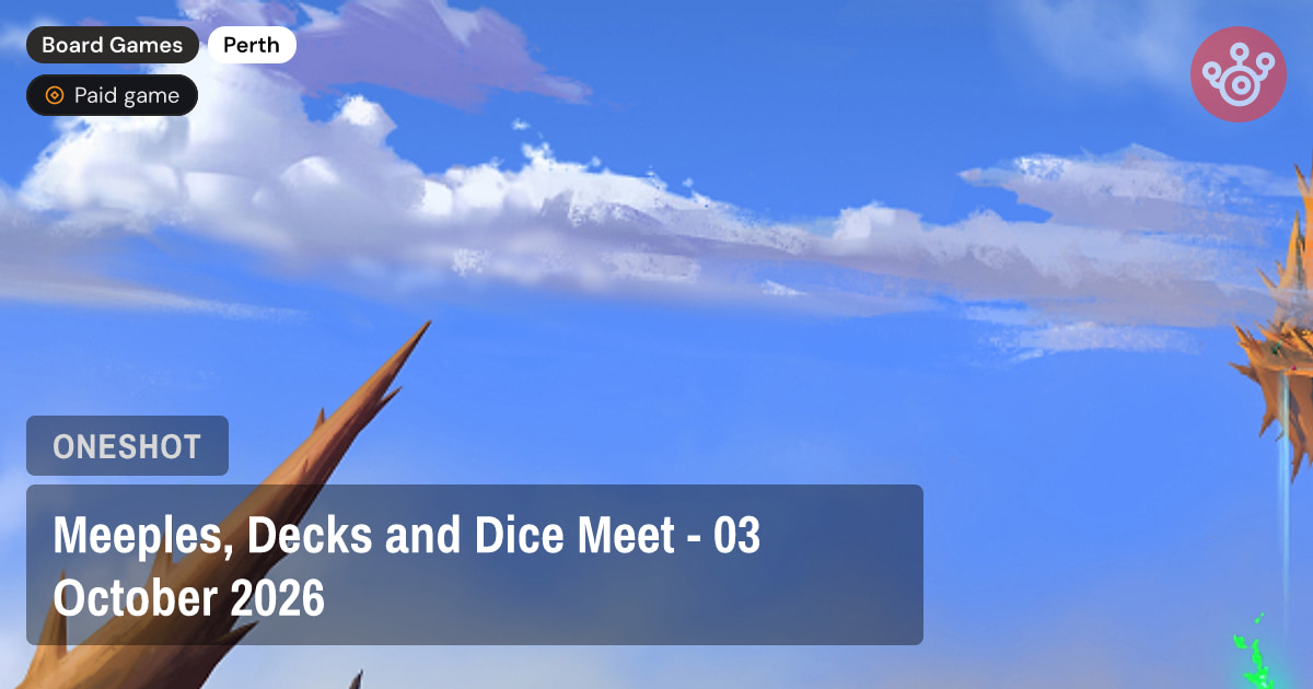 Meeples, Decks and Dice Meet - 03 October 2026