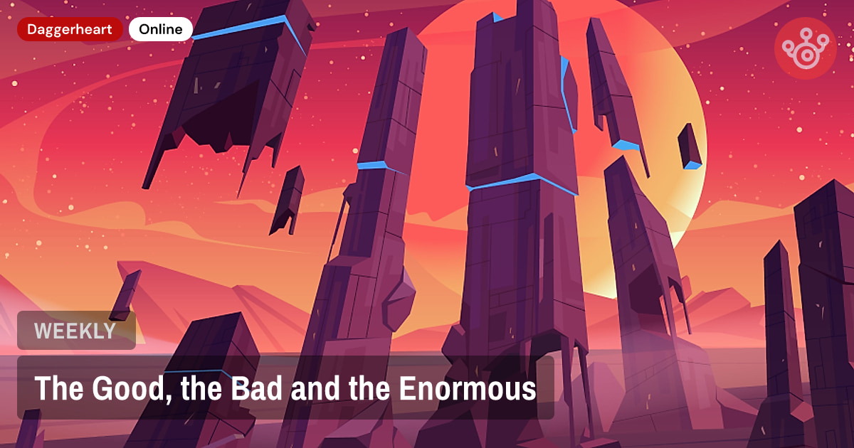 The Good, the Bad and the Enormous