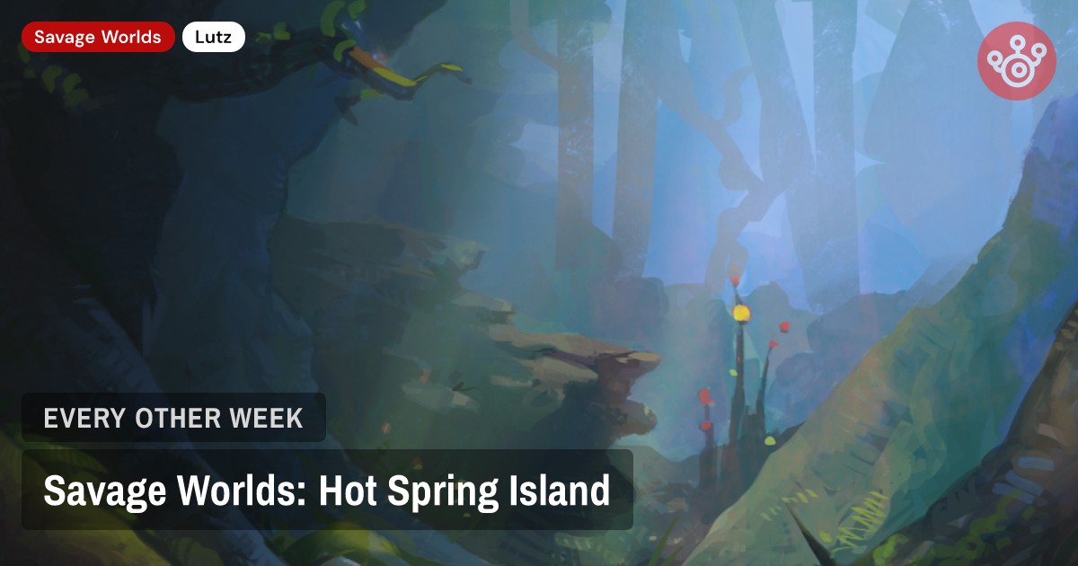 Savage Worlds: Hot Spring Island