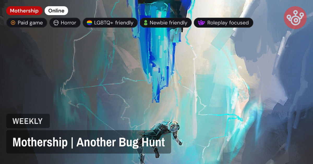 Mothership | Another Bug Hunt