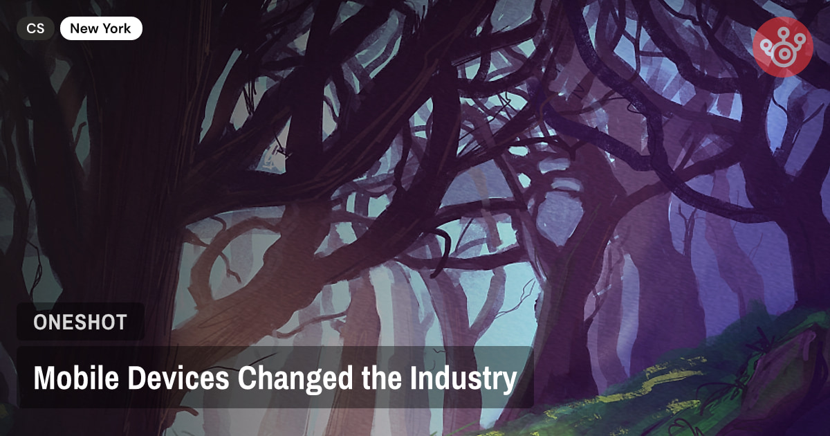 Mobile Devices Changed the Industry