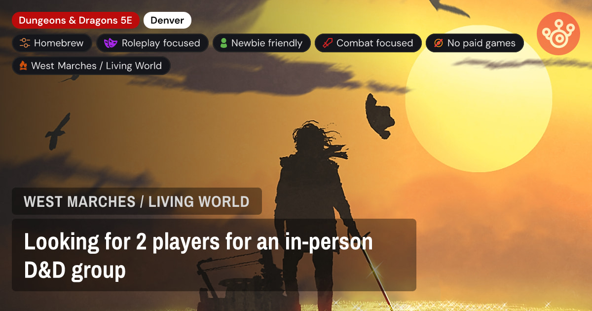 Looking for 2 players for an in-person D&D group