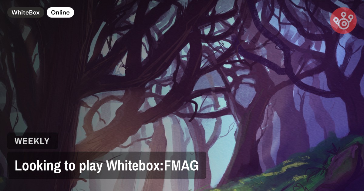 Looking to play Whitebox:FMAG