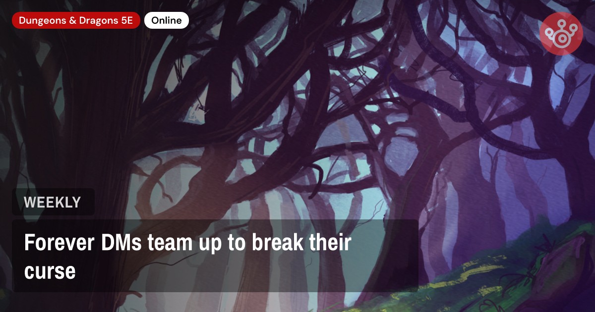 Forever DMs team up to break their curse