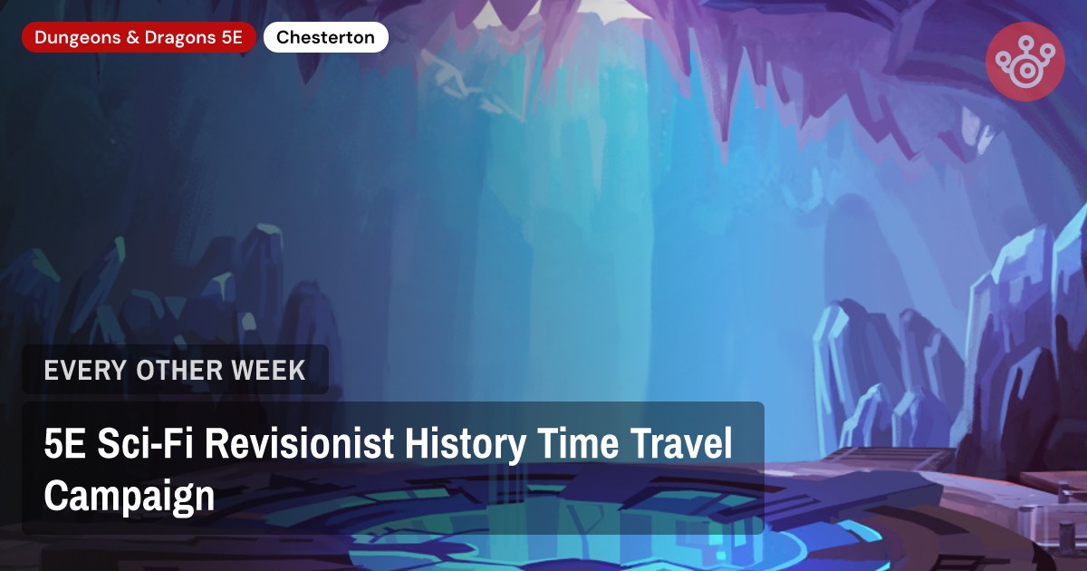5E Sci-Fi Revisionist History Time Travel Campaign